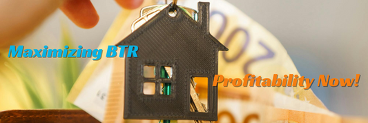 Maximizing BTR Profitability