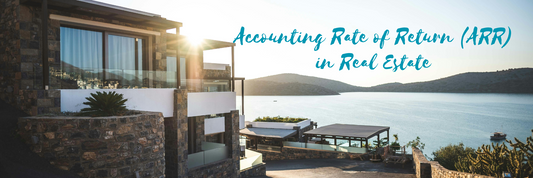 Accounting Rate of Return (ARR) in Real Estate