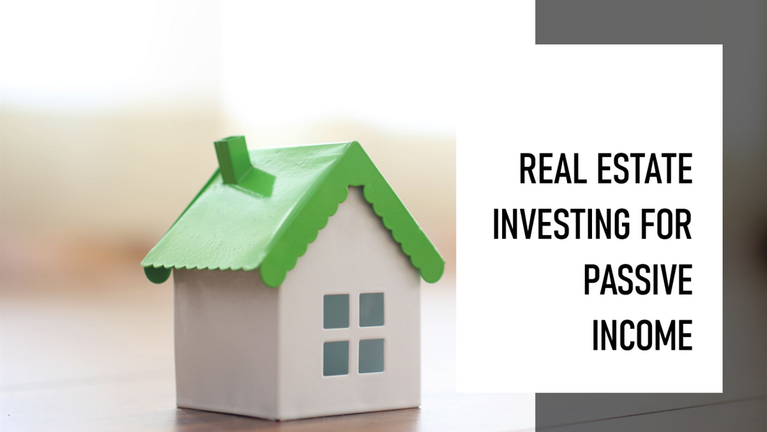What Is Passive Real Estate Investing? How to Make Passive Income from Real Estate