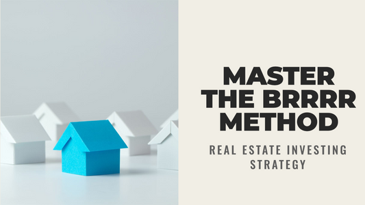 The BRRRR Method: An Effective Real Estate Investment Strategy in Canada